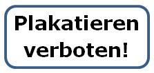 Plakatieren verboten